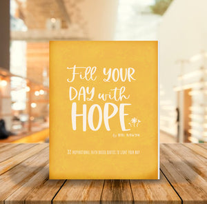 Fill Your Day with Hope