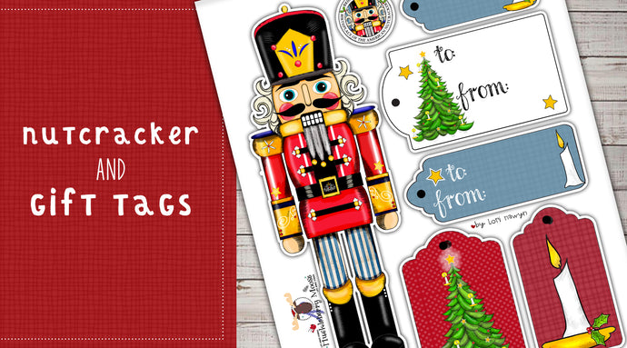 DIY Digital Download - Nutcracker and Gift Tags
